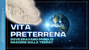 La vita premortale – il vangelo restaurato di Gesù Cristo