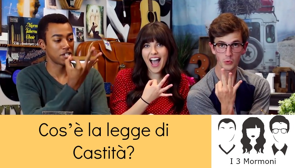 I 3 Mormoni: Cos’è la legge di Castità?