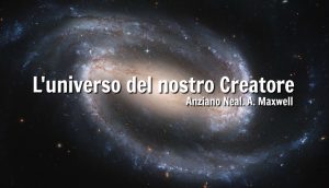 L’universo del nostro Creatore