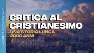 Tolleranza religiosa, critica al Cristianesimo e una storia lunga 2000 anni