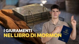 Giuramenti nel Libro di Mormon: Perché sono così importanti?